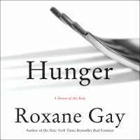 An Excerpt From HUNGER by Roxane Gay