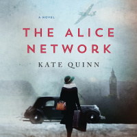 An Excerpt of THE ALICE NETWORK by Kate Quinn