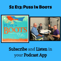 S2E13: Puss In Boots (with Neil Fishman, Harvey Edelman,  Khristine Hvam)