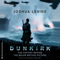 An Excerpt of DUNKIRK by Joshua Levine