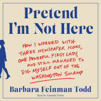 PRETEND IM NOT HERE by Barbara Feinman Todd