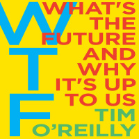 Tim OReilly on WTF?