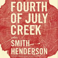 FOURTH OF JULY CREEK by Smith Henderson