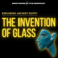 Episode #352: The Invention of Glass - Exploring Artifacts of Ancient Egypt with Dan Friday