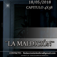 4x38 - LA CUARTA ESFERA - LA MALDICIÓN - Mansiones Malditas - Maldiciones Generacionales - Familias Malditas - Totem