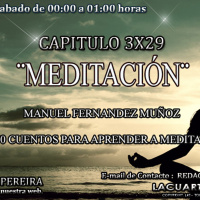 3x29 - LA CUARTA ESFERA ¨MEDITACION¨Manuel Fernandez y sus 50 cuentos para aprender a meditar - Marcha por la paz