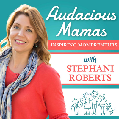 Audacious Mamas - Inspiration And Strategies For Mompreneurs