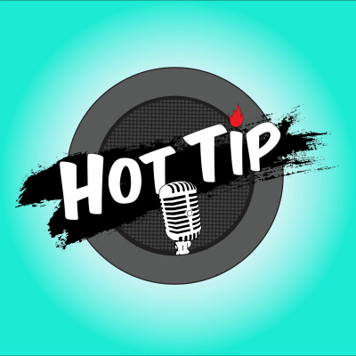 Hot Tip: The Podcast