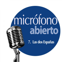 07. Las dos Españas | Micrófono Abierto