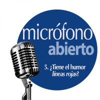 05. ¿Tiene el humor líneas rojas? | Micrófono Abierto
