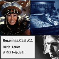 Resenhas.Cast #11 - Heck, Terror  Rita Repulsa