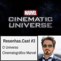 Resenhas.Cast #3 - O Universo Marvel no Cinema