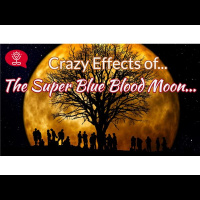Crazy Effects of the Super Blue Blood Moon...
