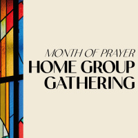 Home Group Gathering // Month of Prayer