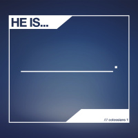 HE IS | 06 THE FULLNESS (MORNING) | RICK LOOSEMORE | COLOSSIANS 1:19