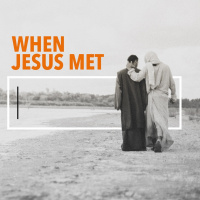 WHEN JESUS MET | 07 BARTIMAEUS | TIM BUNKER | MARK 10:46-52