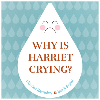 Why Is Harriet Crying?