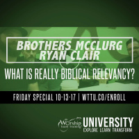 Brothers McClurg Ryan Clair Special “What Is Real Biblical Relevancy? 10-13-17