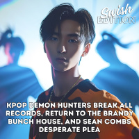 KPOP Demon Hunters Break Records, Return to The Brandy Bunch, and Sean Combs Desperate Plea