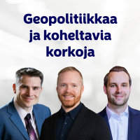 Geopolitiikkaa ja koheltavia korkoja