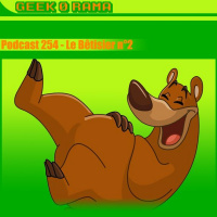 Épisode 254 GeekOrama - Le Bêtisier part. II