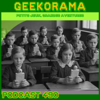 Épisode 490 GeekOrama - La Geeko Cafétéria