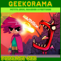 Épisode 433 GeekOrama - Dragon Buurp  relic hunter rebels | Activision.