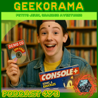 Épisode 473 GeekOrama - Démo Land  GeekOdyssée 3.1