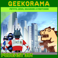 Épisode 301 GeekOrama - WytchWood  Kaiju Attak | IC : Le Tokusatsu