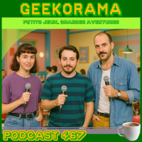 Épisode 467 GeekOrama - La Geeko Cafétéria
