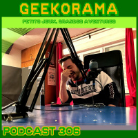 Épisode 306 GeekOrama - Le Bêtisier part. III