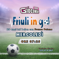 Friuli in Gol Mercoledì ore 7:25
