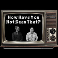 How Have You Not Seen That? • Ep 146- Game of Thrones