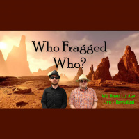 We Have to Ask: Live: Revisited • Ep 254 - Who Fragged Who?