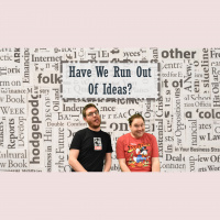 Have We Run Out Of Ideas? • Ep 140- 1st 25 Clip Show