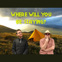 Where Will You Be Staying? • Ep 163- Summer Camping
