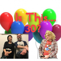 Is This...? • Ep 145- Is This 30?