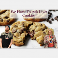 We Have To Ask: Live • Ep 114 - Cookies