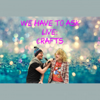 We Have To Ask: Live • Ep 178 - Crafting