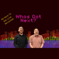 We Have To Ask: Live: Revisited • Ep 292- Whos Got Next?