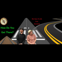 We Have To Ask: Live • Ep 201 - Revisited: How Do You Get There?