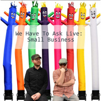 We Have To Ask: Live • Ep 149 - Small Business