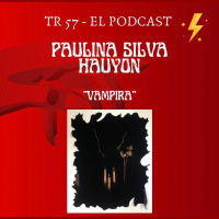 TR 57 - Paulina Silva Hauyon Vampira