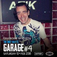 lawrance anthony - The Only Way is Garage #4