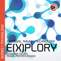 Festiwal Nauki i Technologii E(x)plory