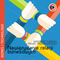 Nawiązywanie relacji biznesowych