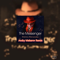 Dmitry Klevansky — The Messenger (Andry Makarov Remix) ENG