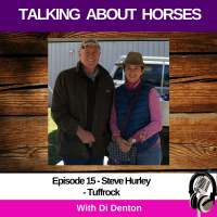Tuffrock - Transforming Volcanic Residue For Your Horses Benefit - Episode 15 Talking About Horses with Di Denton and Steve Hurley