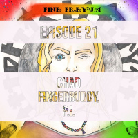 Fine Freyja – Episode 21: Chad Fingerbuddy, P.I.