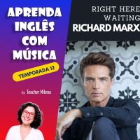 Aprenda Inglês com Música #252 - Right Here Waiting - Richard Marx (Aula completa inédita)